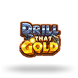 Drill That Gold logo